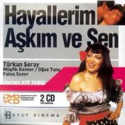 Hayallerim, Aşkım ve Sen (VCD)  Türkan Şoray, Oğuz Tunç