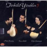 Türkülü Yürekler 5 (CD)